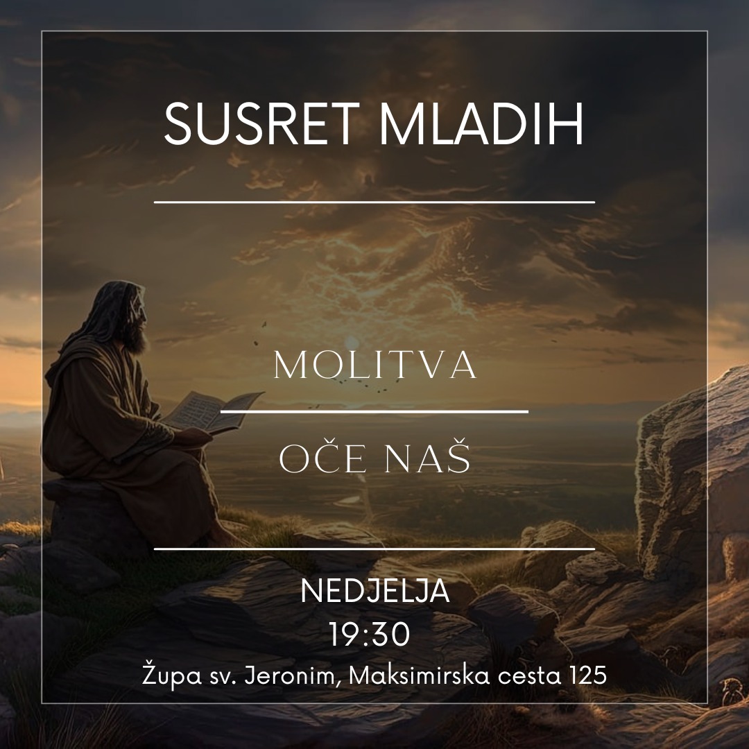 Kateheze za mlade - Molitva Oče naš, 2. dio